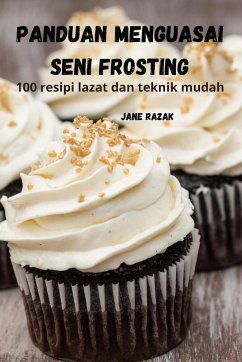 PANDUAN MENGUASAI SENI FROSTING - Jane Razak