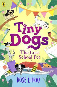 Tiny Dogs 02: The Lost School Pet - Lihou, Rose