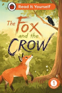 The Fox and the Crow: Read It Yourself - Level 1 Early Reader - Ladybird