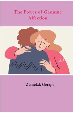 The Power of Genuine Affection - Goraga, Zemelak