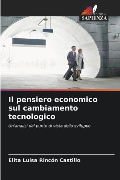 Il pensiero economico sul cambiamento tecnologico - Rincón Castillo, Elita Luisa