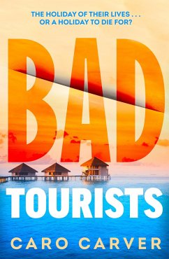 Bad Tourists - Carver, Caro