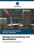 Wiederverwendung von Bauabfällen