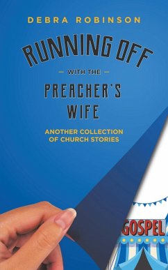 Running Off with the Preacher's Wife - Robinson, Debra