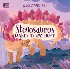 A Dinosaur's Day: Stegosaurus Makes Its Way Home - Bedia, Elizabeth Gilbert