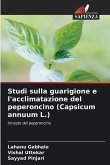 Studi sulla guarigione e l'acclimatazione del peperoncino (Capsicum annuum L.)
