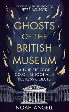 Ghosts of the British Museum - Angell, Noah