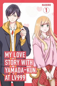 My Love Story with Yamada-kun at Lv999, Vol. 1 - Mashiro