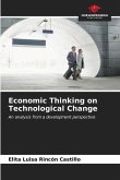Economic Thinking on Technological Change