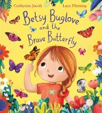Betsy Buglove and the Brave Butterfly (PB) Betsy Buglove and the Brave Butterfly (PB)