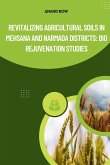 Revitalizing Agricultural Soils in Mehsana and Narmada Districts
