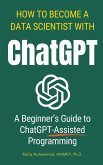 How To Become A Data Scientist With ChatGPT