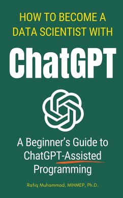 How To Become A Data Scientist With ChatGPT - Muhammad, Rafiq