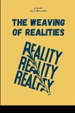 The Weaving of Realities