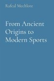 From Ancient Origins to Modern Sports