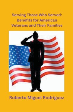 Serving Those Who Served - Rodriguez, Roberto Miguel