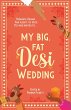 My Big, Fat Desi Wedding - Bild 1