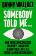 Somebody Told Me - Bild 1