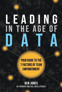 Leading in the Age of Data - Jones, Ben