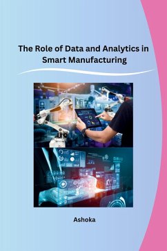 Cover The Role of Data and Analytics in Smart Manufacturing