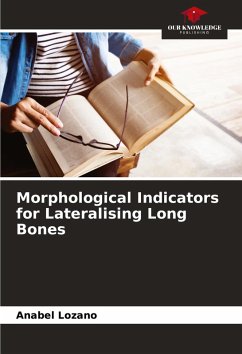 Morphological Indicators for Lateralising Long Bones - Lozano, Anabel