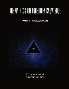 The Matrix & The Forbidden Knowledge (Part 4) - Bade, Malik
