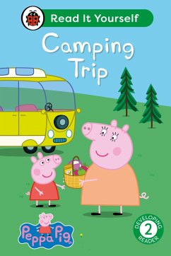 Peppa Pig Camping Trip: Read It Yourself - Level 2 Developing Reader - Ladybird; Peppa Pig