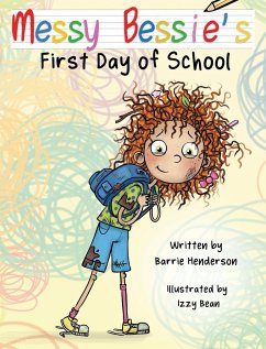 Messy Bessie's First Day at School - Henderson, Barrie