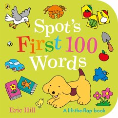 Spot's First 100 Words - Hill, Eric