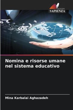 Nomina e risorse umane nel sistema educativo - Aghazadeh, Mina Karbalai