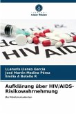 Aufklärung über HIV/AIDS-Risikowahrnehmung