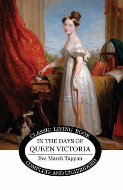 In the Days of Queen Victoria - Tappan, Eva March