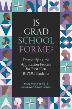 Is Grad School for Me? - Chavez-Garcia, Miroslava; Martinez-Vu, Yvette