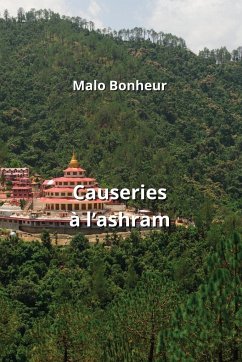 Causeries à l'ashram - Bonheur, Malo