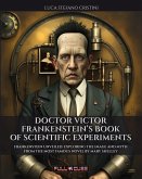 Doctor Victor Frankestein's book of Scientific Experiments