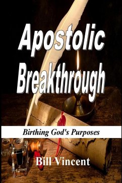 Apostolic Breakthrough - Vincent, Bill