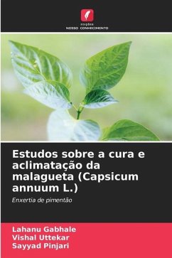 Estudos sobre a cura e aclimatação da malagueta (Capsicum annuum L.) - Gabhale, Lahanu;Uttekar, Vishal;Pinjari, Sayyad