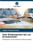 Vom Kindergarten bis zur Grundschule: