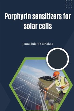 Porphyrin Sensitizers for Solar Cells - Krishna, Jonnadula V S
