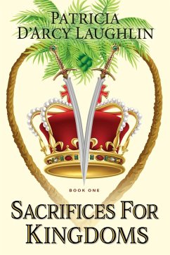 Sacrifices for Kingdoms - D'Arcy Laughlin, Patricia