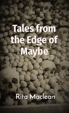 Tales from the Edge of Maybe - Maclean, Rita