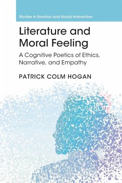 Literature and Moral Feeling - Hogan, Patrick Colm (University of Connecticut)