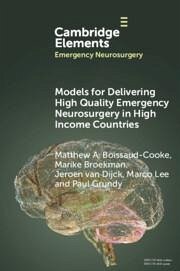 Models for Delivering High Quality Emergency Neurosurgery in High Income Countries - Boissaud-Cooke, Matthew A; Broekman, Marike; Dijck, Jeroen van; Lee, Marco; Grundy, Paul