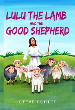 Lulu the Lamb and the Good Shepherd (eBook, ePUB) - Porter, Steve