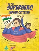 Me, the Superhero Indian Citizen! (eBook, ePUB)