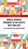 Mobile Japanese Migrants to the Pacific West and East (eBook, ePUB)