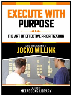 Execute With Purpose - Based On The Teachings Of Jocko Willink (eBook, ePUB) - Metabooks Library
