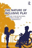 The Nature of Inclusive Play (eBook, ePUB) The Nature of Inclusive Play (eBook, ePUB)