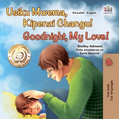 Usiku Mwema, Kipenzi Changu! Goodnight, My Love! (Swahili English Bilingual Collection) (eBook, ePUB)