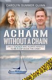A Charm Without a Chain (eBook, ePUB) A Charm Without a Chain (eBook, ePUB)